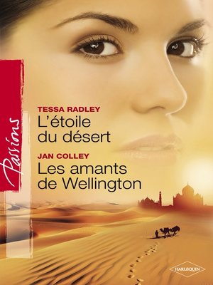 cover image of L'étoile du désert--Les amants de Wellington (Harlequin Passions)